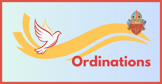 Ordinations to the Priesthood and Diaconate