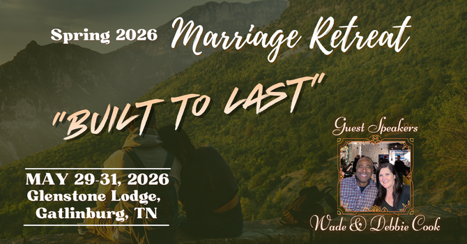 Marriage Retreat: Built to Last