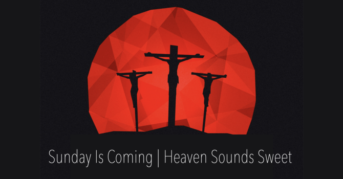 Sunday Is Coming | Heaven Sounds Sweet  