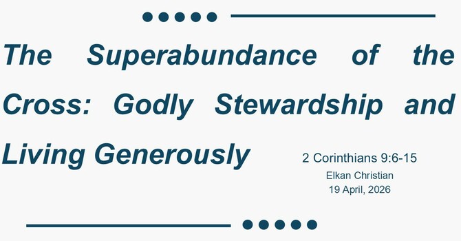 The Superabundance of the Cross: Godly Stewardship and Living Generously