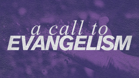A Call to Evangelism