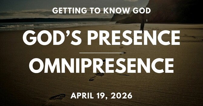 God's Presence - Omnipresence