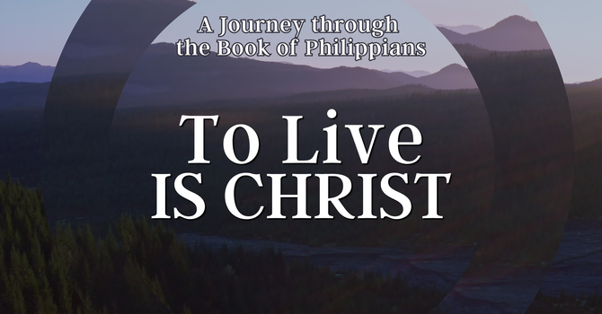 To Live is Christ