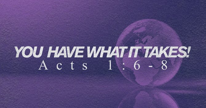 You Have What It Takes!