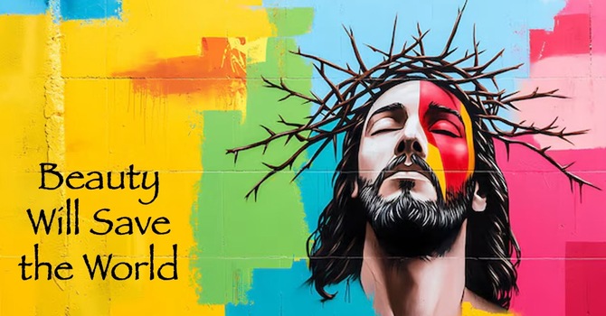 Beauty Will Save the World, Part 2