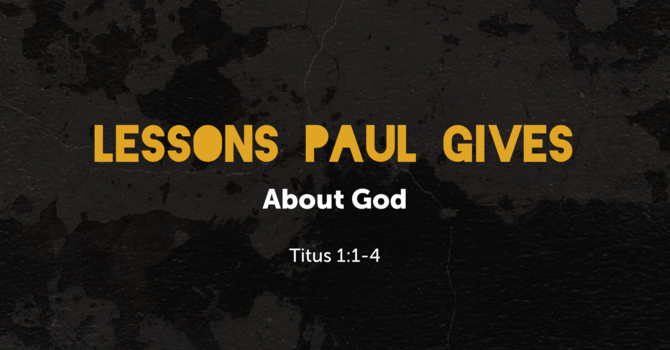 Lessons Paul Gives about God