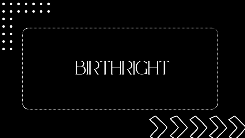 Birthright