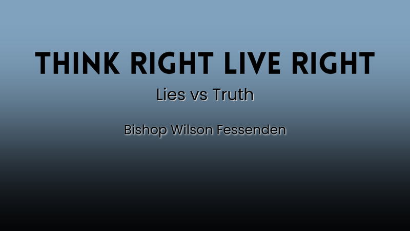 Think Right Live Right - Lies vs Truth