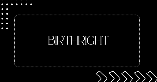 Birthright