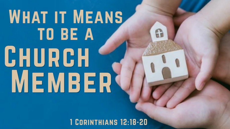 What It Means to Be A Church Member