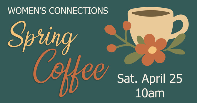 Women's Connection: Spring Coffee