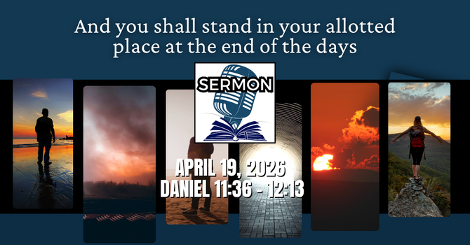 And you shall stand in your allotted place at the end of the days