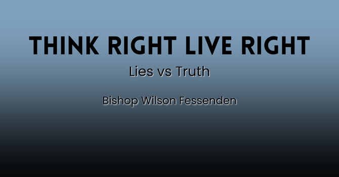 Think Right Live Right - Lies vs Truth