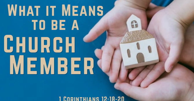 What It Means to Be A Church Member