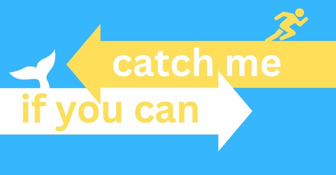 Catch Me If You Can: Part 2 - Hard Heart