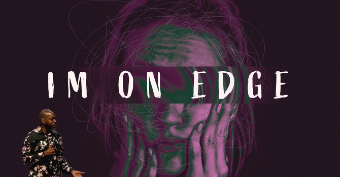 I'm On Edge