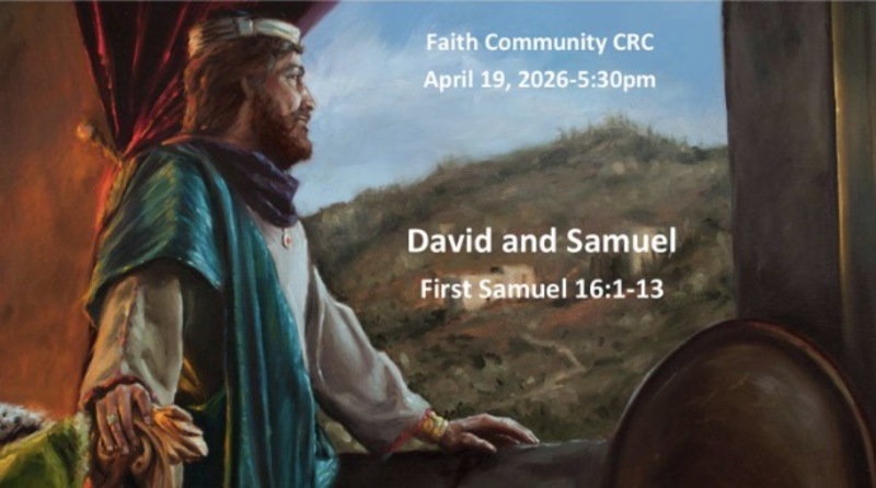 David and Samuel” April 19 2026 .M. Service