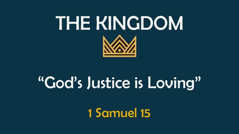 The Kingdom: God's Justice is Loving