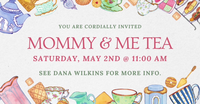 Mommy & Me Tea