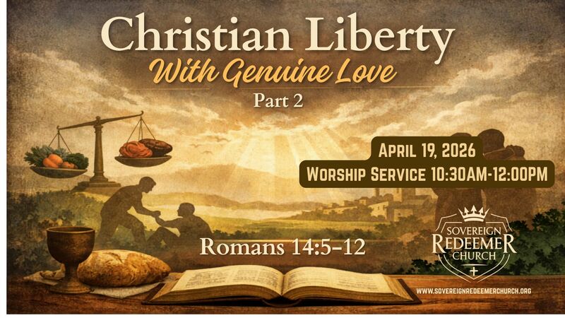 "Christian Liberty With Genuine Love" Part 2
