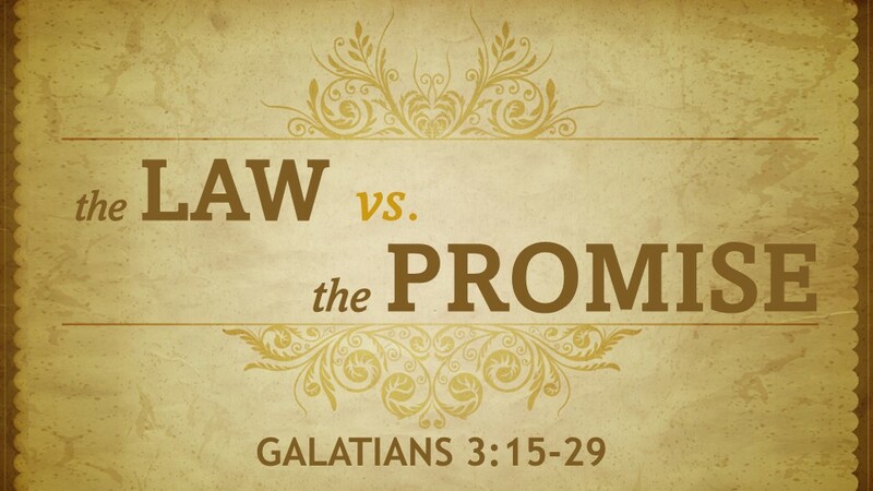 The Law v. The Promise