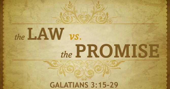 The Law v. The Promise