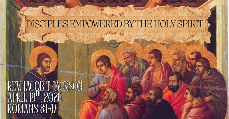 Disciples Empowered by the Holy Spirit
