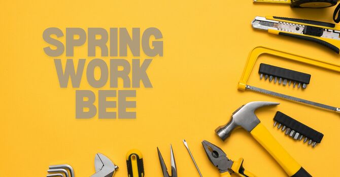 Spring Work Bee