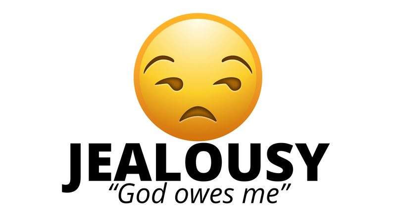 2. Jealousy: God Owes Me!