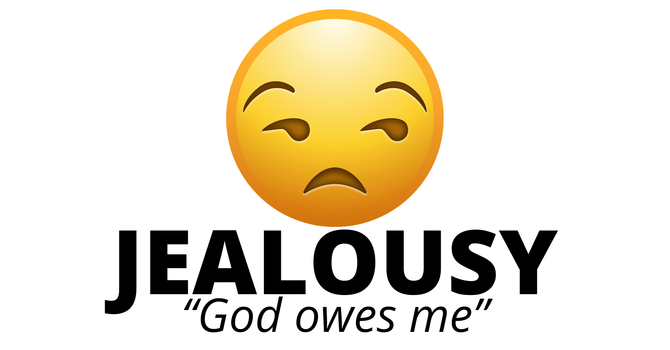 2. Jealousy: God Owes Me!
