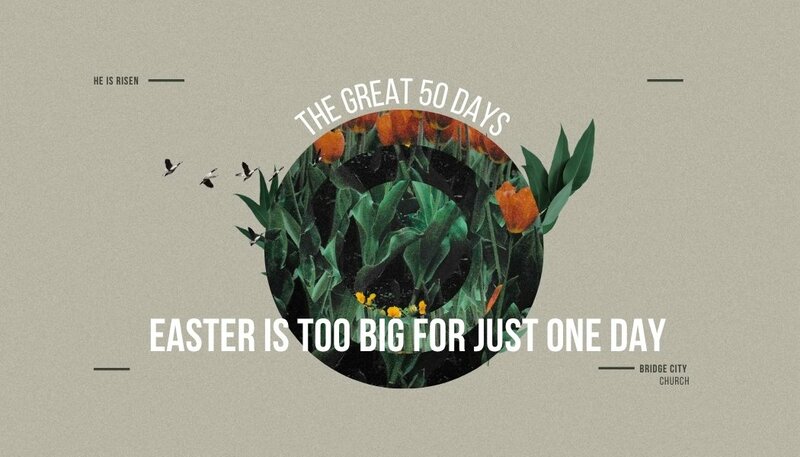 The Great 50 Days of Easter 