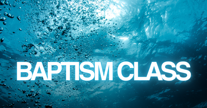 Baptism Class