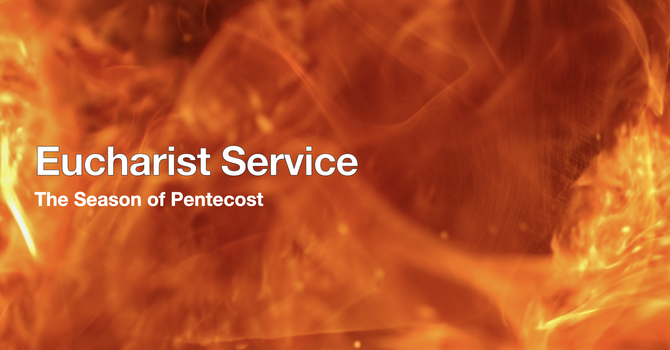 Eucharist Service - May 24, 2026