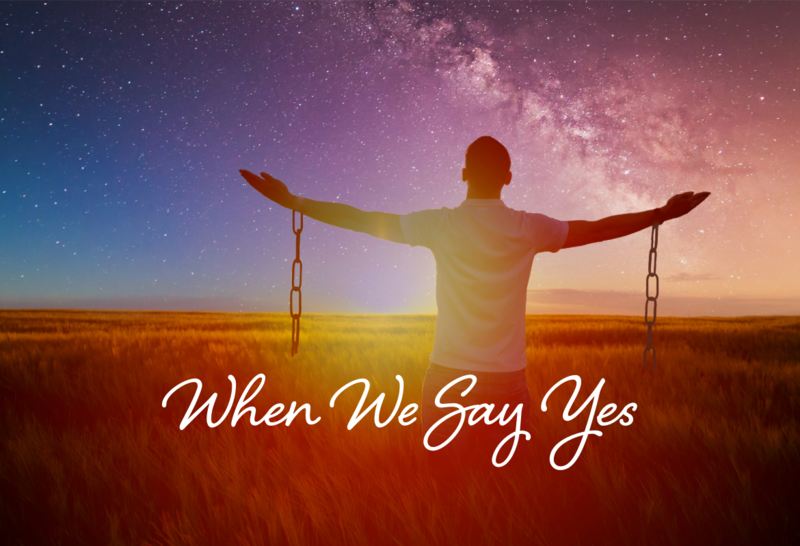 When We Say Yes