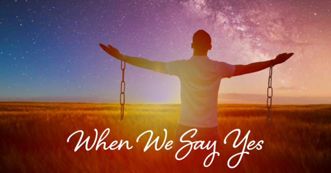 When We Say Yes