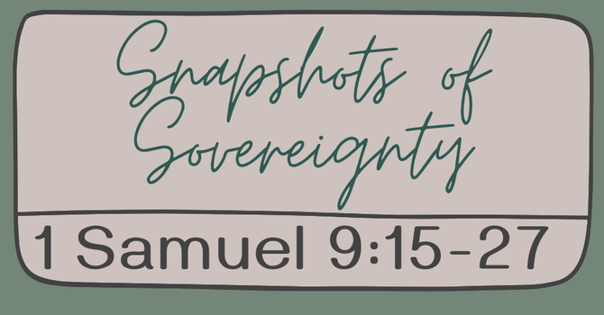 First Baptist Church Kearney MO -Sermon, Snapshots of Sovereignty - Part 19