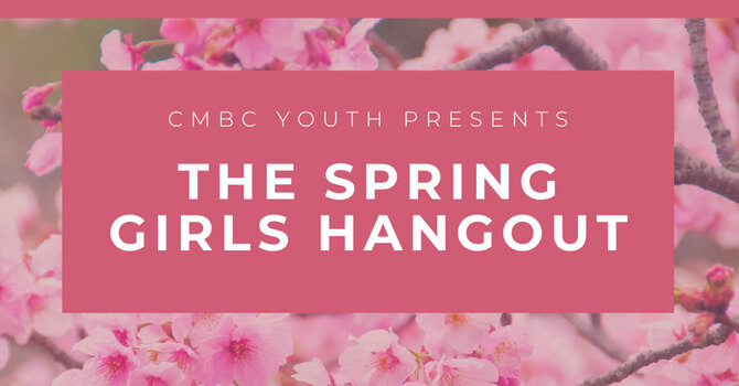 Youth Spring Girls Hangout