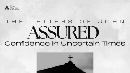 The Letters of John - Assured: Confidence in Uncertain Times
