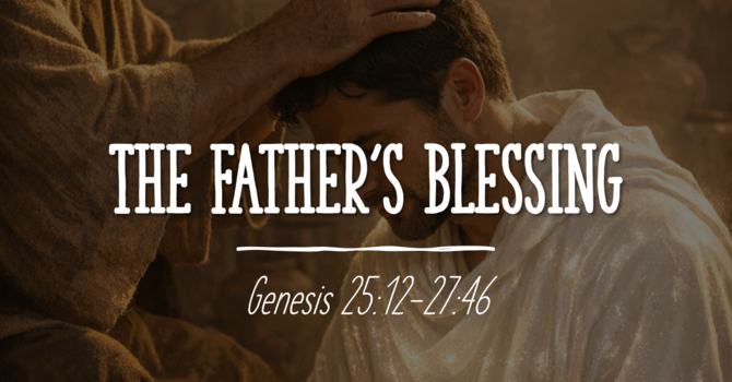 The Father's Blessing