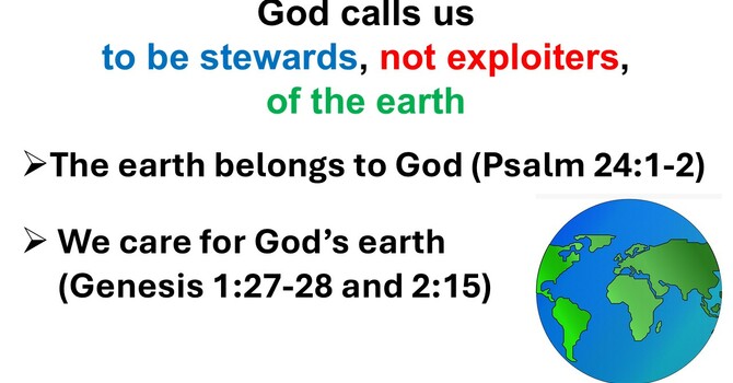 Be Stewards Not Exploiters of God's Earth