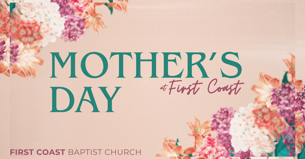 Mother's Day at First Coast