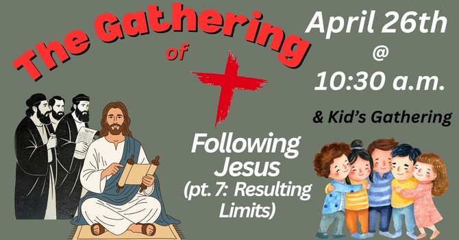 Following Jesus (pt. 7: Resulting Limits)