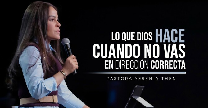 Lo que Dios hace cuando no vas en la dirección correcta