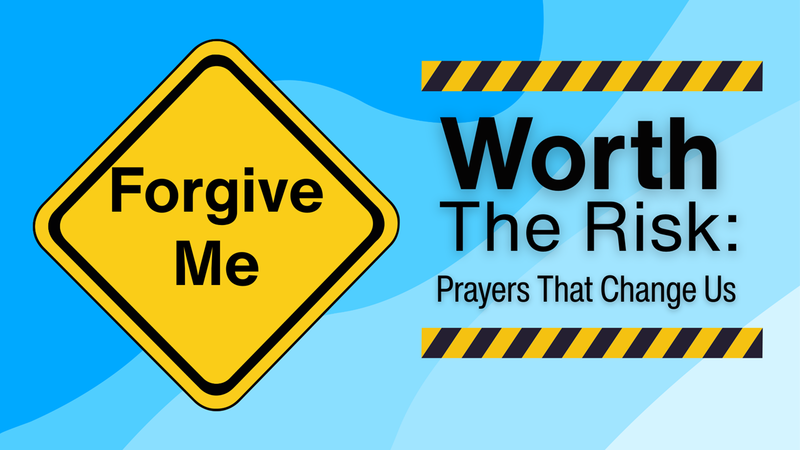 Worth The Risk: Prayers That Change Us