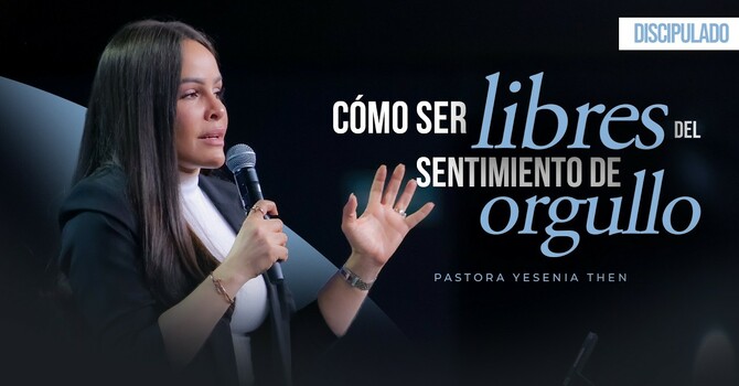 Cómo ser libres del sentimiento de orgullo