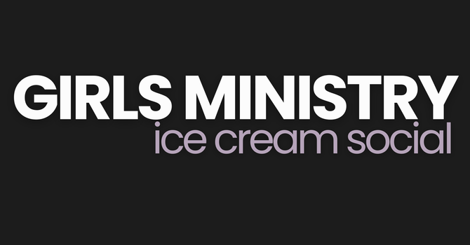 Girls Ministry Ice Cream Social