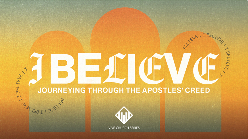 I Believe Week 4: I Believe In The Church