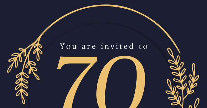 70th Anniversary Celebrations!