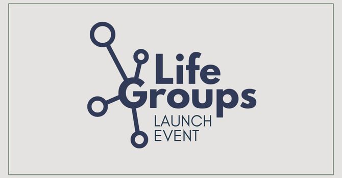 Life Group Launch Event image