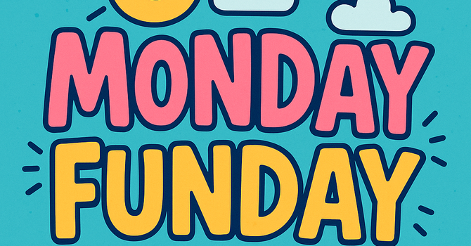 Funday Monday